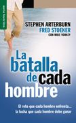 La Batalla de Cada Hombre - Stephen Arterburn - Unilit