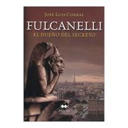 Fulcanelli. El Dueño del Secreto (in Spanish)