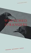 Wretched Strangers 