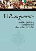 El Risorgimento: Un Viaje Político y Sentimental a la Unidad de Italia: 155 (Ciencias Sociales)