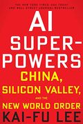 Ai Superpowers: China, Silicon Valley, and the new World Order (en Inglés)
