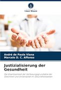 Justizialisierung der Gesundheit (in German)
