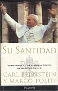 Su Santidad: Juan Pablo ii y la Historia Oculta de Nuestro Tiempo (2ª Ed. )