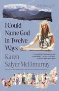 I Could Name god in Twelve Ways: Essays (en Inglés)