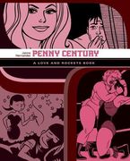 Penny Century: A Love and Rockets Book (The Complete Love and Rockets Library) 