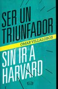 Ser un Triunfador sin ir a Harvard