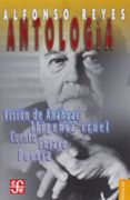 Antología: Prosa, Teatro, Poesía - Reyes Alfonso - Fondo de Cultura Económica