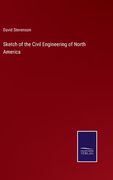 Sketch of the Civil Engineering of North America (en Inglés)