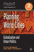 Planning World Cities: Globalization and Urban Politics (Planning, Environment, Cities) (en Inglés)