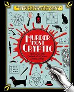 Murder Most Cryptic: Crosswords, Sudoku and Logic Puzzles to tax Your Sleuthing Skills! (en Inglés)