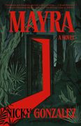 Mayra: A Novel (en Inglés)