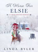 A Horse for Elsie: An Amish Christmas Romance (en Inglés)