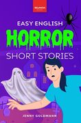 Easy English Horror Short Stories: 9 Spooky Tales for Adventurous English Learners (en Inglés)