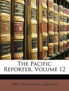 the pacific reporter, volume 12 (en Inglés)