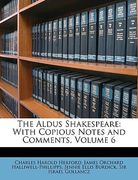 the aldus shakespeare: with copious notes and comments, volume 6 (en Inglés)