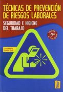 Técnicas de Prevención de Riesgos Laborales. Seguridad e Higiene en el Trabajo (9ª Edición)
