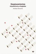 Desplazamientos Arquitectura y Refugiados