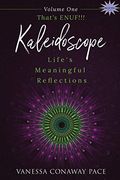 That's Enuf! (Kaleidoscope: Life's Meaningful Reflections) (en Inglés)