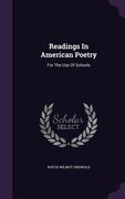 Readings In American Poetry: For The Use Of Schools (en Inglés)