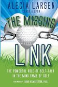 The Missing Link: The Powerful Role of Self-Talk in the Mind Game of Golf (en Inglés)