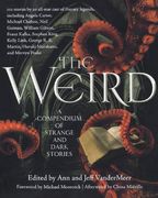 The Weird: A Compendium of Strange and Dark Stories (en Inglés)