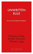 Unwritten Rule: How to fix the British Constitution (Haus Curiosities) (en Inglés)