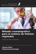 Método cromatográfico para el análisis de ftalatos regulados. Pruebas de ftalatos reguladas
