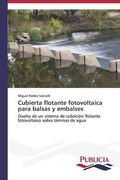 Cubierta flotante fotovoltaica para balsas y embalses