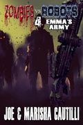 Zombies vs. Robots 4: Emma's Army (en Inglés)