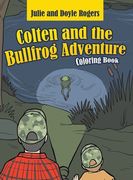 Colten and the Bullfrog Adventure (en Inglés)
