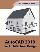 AutoCAD 2019 For Architectural Design (en Inglés)