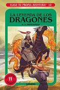 Elige tu Propia Aventura 10. La Leyenda de los Dragones (Ficción Kids)