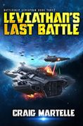 Leviathan's Last Battle: A Military Sci-Fi Series (en Inglés)
