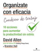 Organizate con Eficacia - Cuaderno de Trabajo