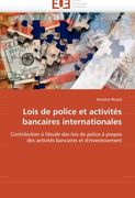 Lois de Police Et Activites Bancaires Internationales