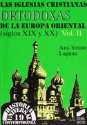 Las iglesias cristianas ortodoxas de la Europa Oriental (siglos XIX y XX). Vol. II (in Spanish)
