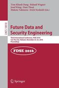 Future Data and Security Engineering: Third International Conference, Fdse 2016, Can Tho City, Vietnam, November 23-25, 2016, Proceedings (en Inglés)