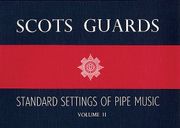 scots guards, volume ii: standard settings of pipe music