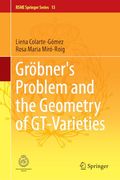 Gröbner's Problem and the Geometry of Gt-Varieties (Rsme Springer Series, 15) (en Inglés)