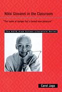 Nikki Giovanni in the Classroom: "The Same ol' Danger but a Brand new Pleasure" (The Ncte High School Literature Series) (en Inglés)
