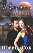 Crimson Moon Hideaway: A Ghostly Affair (en Inglés)