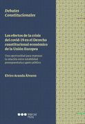 Los Efectos de la Crisis del Covid-19 en el Derecho Constitucional Económico de la Unión Europea: Una Oportunidad Para Repensar la Relación Entre. Y Gasto Público (Debates Constitucionales)