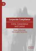 Corporate Compliance: Crime, Convenience and Control (en Inglés)