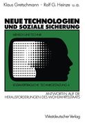 Neue Technologien und Soziale Sicherung: Antworten auf Herausforderungen des Wohlfahrtsstaats: Maschinensteuer · Mindestsicherung · Sozialgutscheine ... Hauptreihe) (German Edition) (en Alemán)