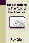 Dispensations in the Acts of the Apostles (en Inglés)