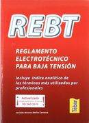rebt, reglamento electrotécnico para baja tensión : incluye índice analítico de los términos más utilizados por profesionales