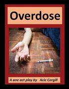 Overdose: A One Act Play (en Inglés)