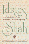The Subtleties of the Inimitable Mulla Nasrudin: (Pocket Edition) (en Inglés)