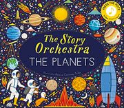 The Story Orchestra: The Planets: Press the Note to Hear Holst's Music 