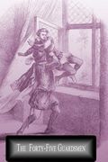 The Forty-Five Guardsmen (en Inglés)
